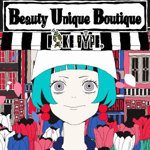 FAKE TYPE. – Beauty Unique Boutique 歌詞 ( Lyrics) ジャケット