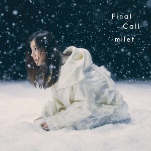 milet – Final Call 歌詞 ( Lyrics) ジャケット