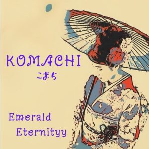 Emerald Eternityy – KOMACHI 歌詞 ( Lyrics) ジャケット