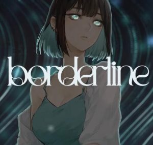 メガテラ・ゼロ – borderline 歌詞 ( Lyrics) ジャケット