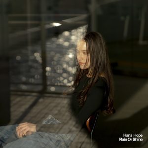 Hana Hope – Rain Or Shine 歌詞 ( Lyrics) ジャケット