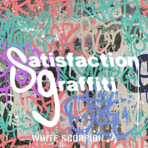 WHITE SCORPION – Satisfaction graffiti 歌詞 ( Lyrics) ジャケット