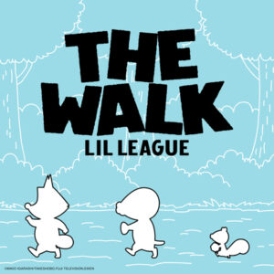 LIL LEAGUE – The Walk 歌詞 ( Lyrics) ジャケット