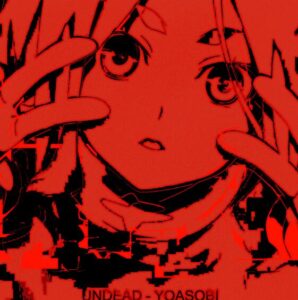 YOASOBI – UNDEAD 歌詞 ( Lyrics) ジャケット