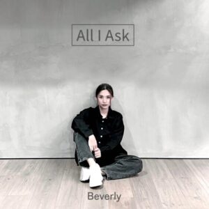Beverly – All I Ask 歌詞 ( Lyrics) ジャケット
