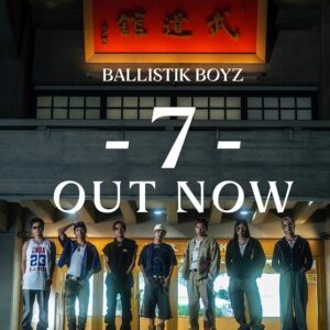 BALLISTIK BOYZ – 7 歌詞 ( Lyrics) ジャケット
