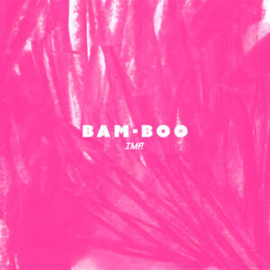IMP. – BAM-BOO 歌詞 ( Lyrics) ジャケット