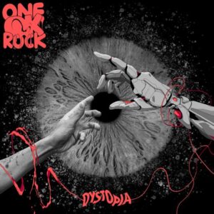 ONE OK ROCK – Dystopia 歌詞 ( Lyrics) ジャケット