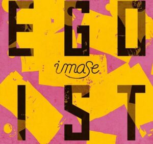 imase – EGOIST 歌詞 ( Lyrics) ジャケット