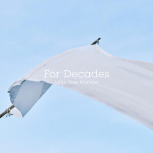 Little Glee Monster – For Decades 歌詞 ( Lyrics) ジャケット