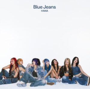 HANA – Blue Jeans 歌詞 ( Lyrics) ジャケット
