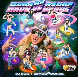 DJ KOO × BEYOOOOONDS – 最KOO DE DANCE 歌詞 ( Lyrics) ジャケット