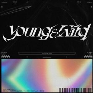 3SKM – Young & Wild 歌詞 ( Lyrics) ジャケット