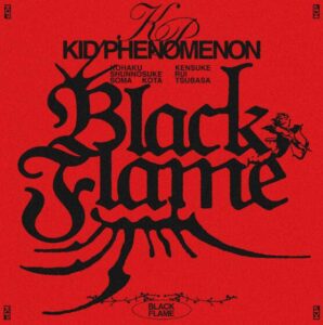 KID PHENOMENON – Black Flame 歌詞 ( Lyrics) ジャケット