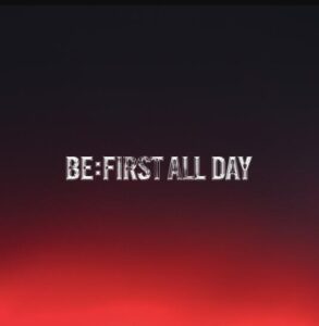 BE:FIRST – BE:FIRST ALL DAY 歌詞 ( Lyrics) ジャケット