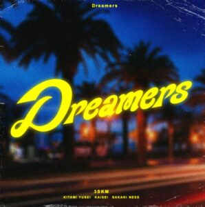 3SKM – Dreamers 歌詞 ( Lyrics) ジャケット