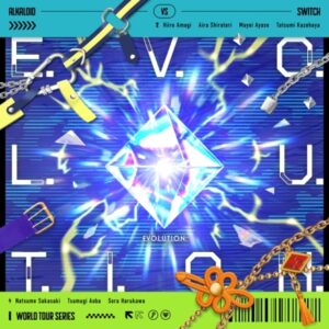 ALKALOID VS Switch – E.V.O.L.U.T.I.O.N. 歌詞 ( Lyrics) ジャケット